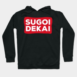 Sugoi Dekai Hoodie